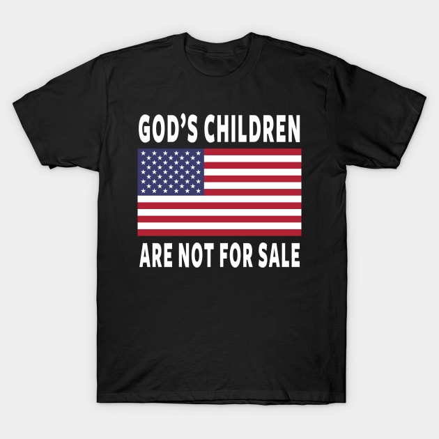 God's Children Are Not For Sale T-Shirt by Tshirt Samurai